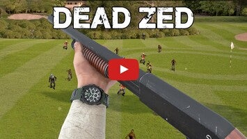 Dead Zed1'ın oynanış videosu